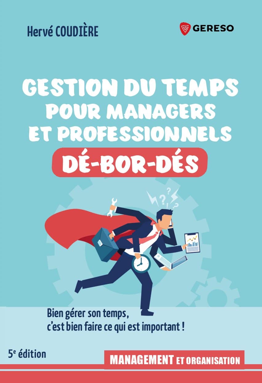 Livre Gestion du temps pour Managers et Professionnels débordés 5ème édition